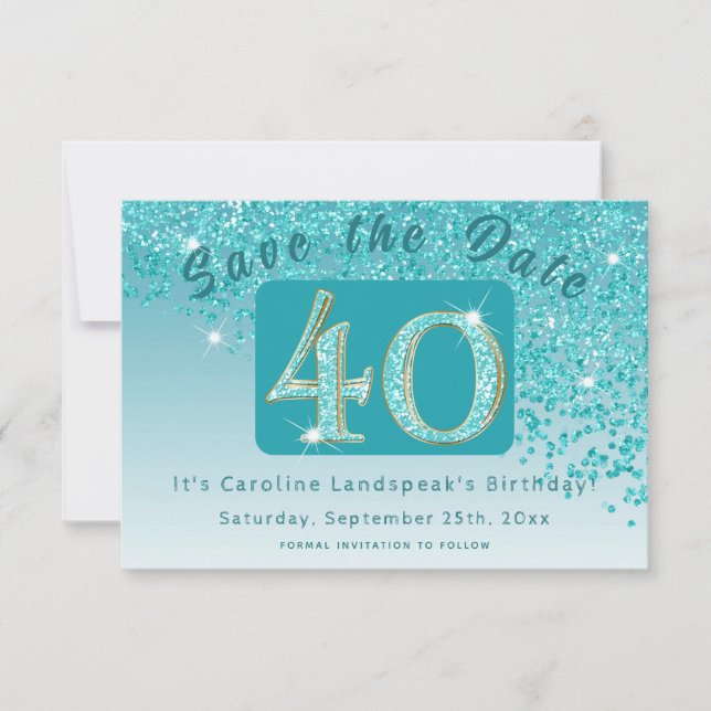 Shiny Teal Blue Glitter for 40th Birthday  Save The Date (Front)