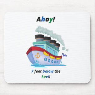 Ship Ahoy Seven Feet Below the Keek Mouse Mat
