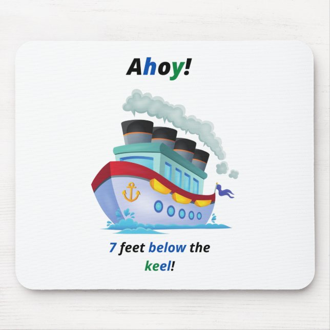 Ship Ahoy Seven Feet Below the Keek Mouse Mat (Front)