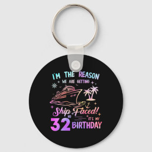 Ship Faced 32nd Birthday Cruise 32 Year Old Cruisi Key Ring