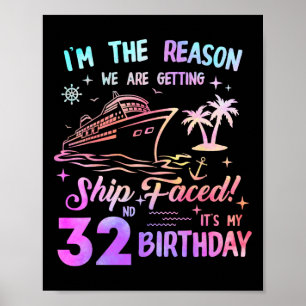 Ship Faced 32nd Birthday Cruise 32 Year Old Cruisi Poster