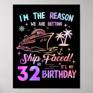 Ship Faced 32nd Birthday Cruise 32 Year Old Cruisi Poster