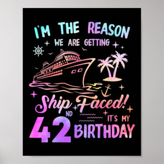 Ship Faced 42nd Birthday Cruise 42 Year Cruising S Poster