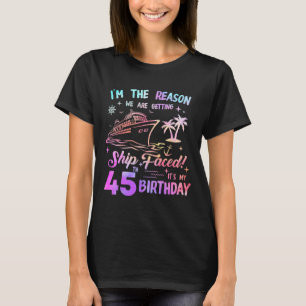 Ship Faced 45th Birthday Cruise 45 Year Old Cruisi T-Shirt