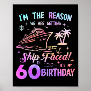 Ship Faced 60th Birthday Cruise 60 Year Old Cruisi Poster