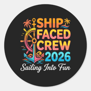 Ship Faced Crew Matching Family Cruise Squad 2026 Classic Round Sticker