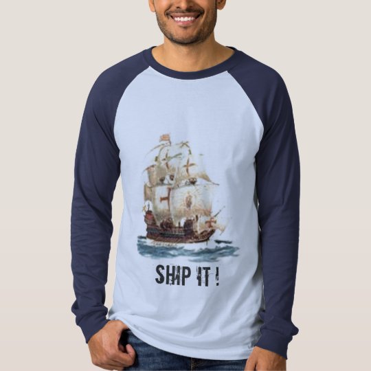 SHIP IT ! - Customised T-Shirt