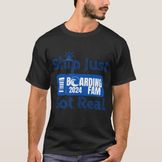 Ship Just Got Real Family Cruise Shirt 2024