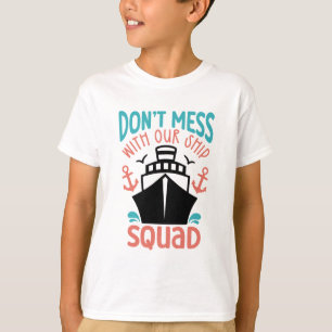 Ship Squad Cruise Ship Family Vacation T-Shirt