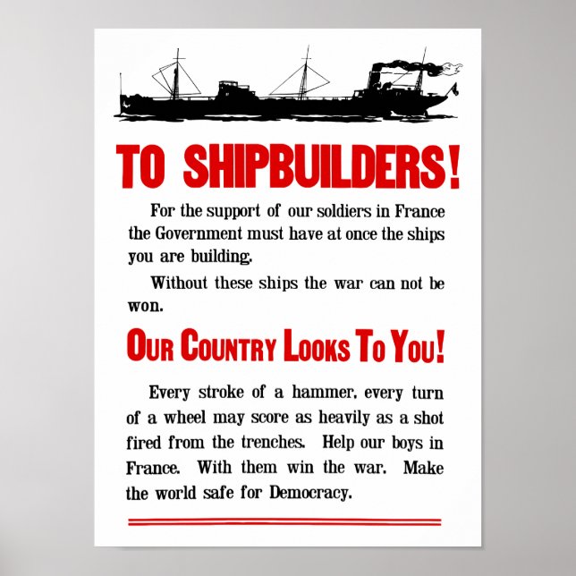 Shipbuilders Our Country Looks To You -- WW1 Poster (Front)