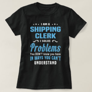 Shipping Clerk T-Shirt