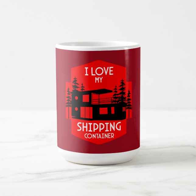  Shipping Container Home living Magic Mug (Center)