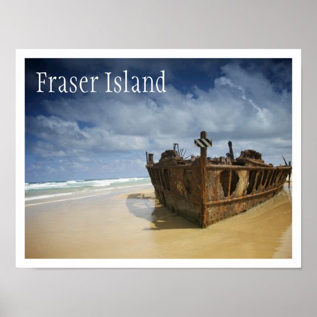 Shipwreck of the S.S. Maheno, Fraser Island Poster (Front)
