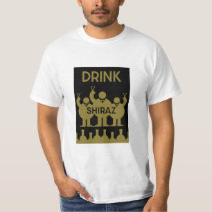 Shiraz Wine Drinkers T-Shirt