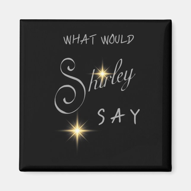 Shirley Ballas Strictly Judge What Would Shirley S Magnet (Front)