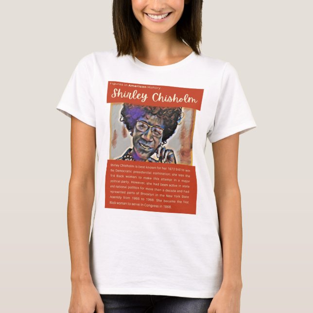 Shirley Chisholm - Figures in American History T-Shirt (Front)