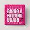 Shirley Chisholm Folding Chair Pink