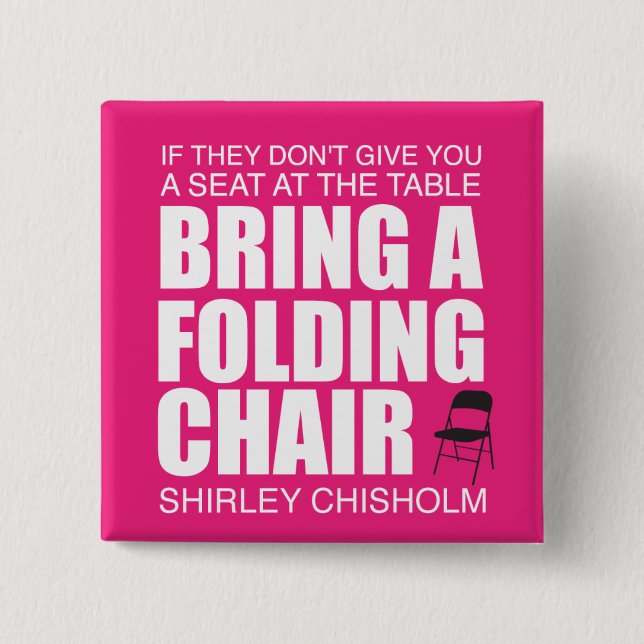 Shirley Chisholm Folding Chair Pink 15 Cm Square Badge (Front)