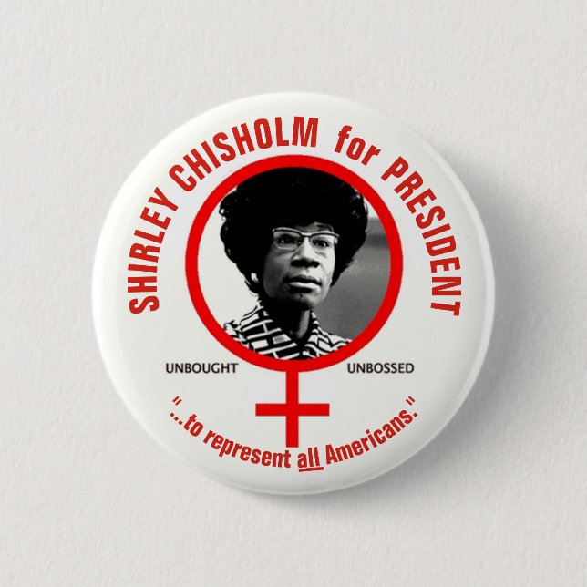 Shirley Chisholm for President 6 Cm Round Badge (Front)