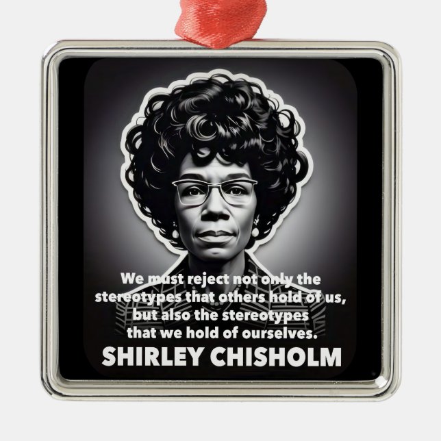 Shirley Chisholm quote Black lives matter  Metal Tree Decoration (Front)