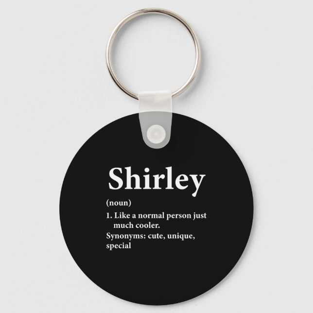 Shirley Name Definition Funny D  Key Ring (Front)