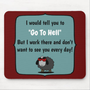 Shirley Sheep Funny Sarcasm Go To Hell Editable Mouse Mat