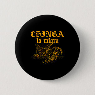 Shirt Chinga La Migra Retro Cat 6 Cm Round Badge