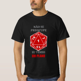 Shirt Don't worry — I've got a plan