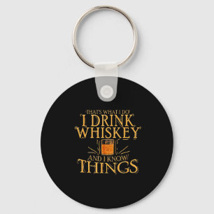 Shirt Drink Whiskey Know Things Key Ring