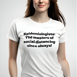 Shirt for Epidemiologists 