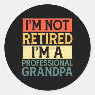 Shirt For Men Funny Fathers Day Retired Grandpa 1 Classic Round Sticker
