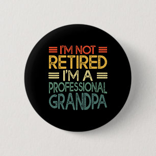 Shirt For Men Funny Fathers Day Retired Grandpa 2 6 Cm Round Badge