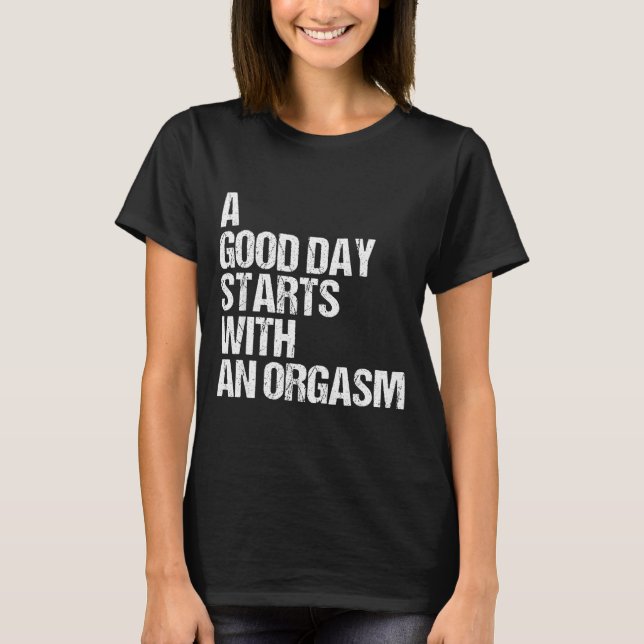 Shirt Funny Adult Humor Morning Phrase Quote  (Front)