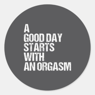 Shirt Funny Adult Humor Morning Phrase Quote Classic Round Sticker