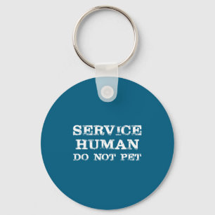 Shirt Funny Service Human Not Pet Saying Key Ring
