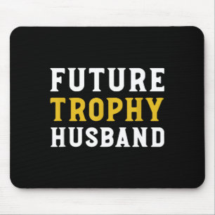 Shirt Future Trophy Husband Husband Wedding Mouse Mat
