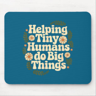 Shirt Groovy Helping Tiny Humans Big Mouse Mat