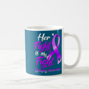 Shirt Her Fight Fight Epilepsy Awareness Coffee Mug