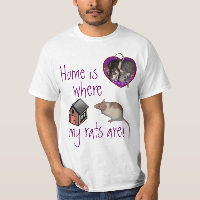 Shirt: Home is where my rats are! T-Shirt (Front)