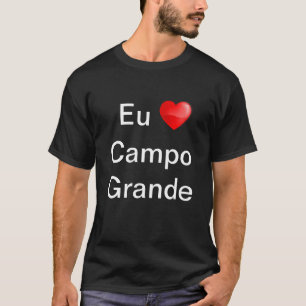 Shirt I love Campo Grande