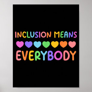 Shirt Inclusion Matters Inclusion Means Everybody Poster