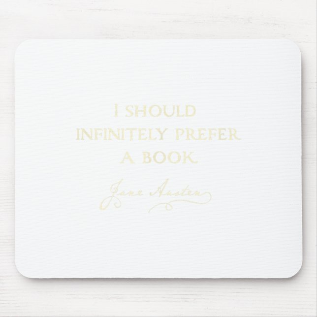 Shirt Infinitely Prefer Book Austenite Jane Mouse Mat (Front)