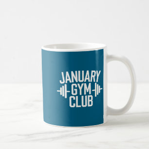 Shirt January Gym Club Fitness Workout Coffee Mug