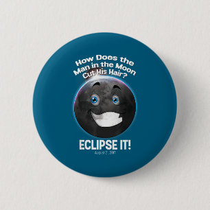Shirt Joke Total Solar Eclipse 6 Cm Round Badge