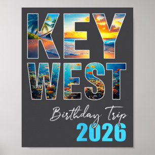 Shirt Key West Birthday Trip Vacation Poster
