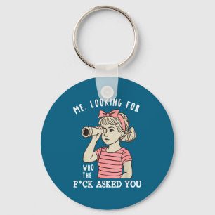 Shirt Looking Fck Asked Key Ring