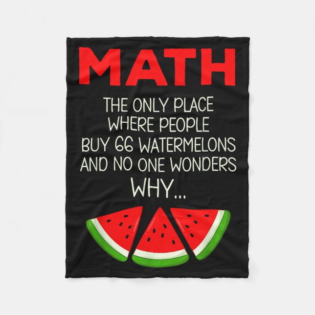 Shirt Math Watermelon Calculation Joke Teacher Fleece Blanket (Front)