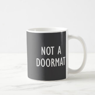 Shirt Not Doormat Jokes Sarcastic Sayings Coffee Mug