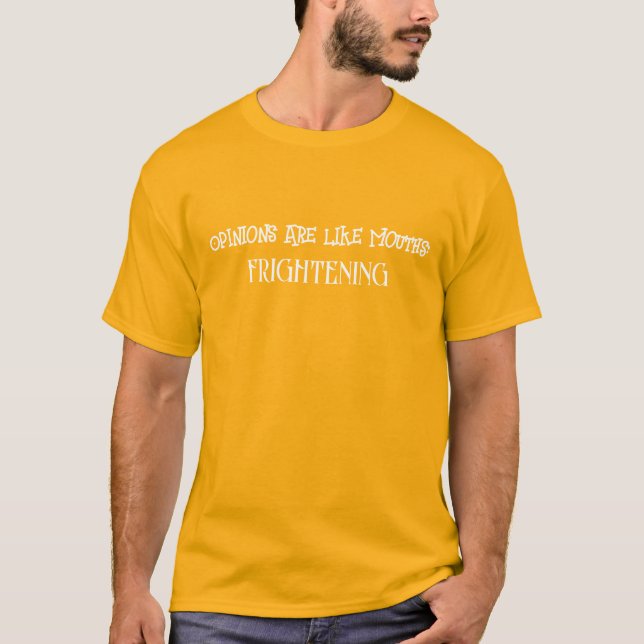 shirt regarding opinions (Front)