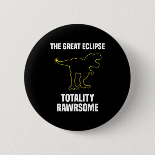Shirt Solar Eclipse Rex Dinosaur Total 6 Cm Round Badge